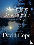 Cope, David - Moonlight Rose in Blue
