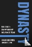 Gruening, Chase - Dynasty: Building a Championship Insurance Team