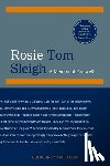 Sleigh, Tom - Rosie: A Memoir of Farewell