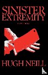Neill, Hugh - Sinister Extremity