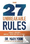 Young, Mark - The 27 Unbreakable Rules: Build a $100M+ Brick + Mortar CPG Brand
