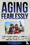 Callaghan, William - Aging Fearlessly