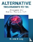 W Jung, John - Alternative Treatments To TBI