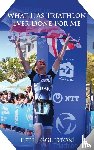Eggleston, Pete - What Has Triathlon Ever Done for Me? Life Lessons From An Amateur Triathlete