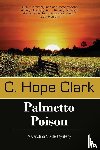 Clark, C Hope - Palmetto Poison