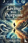Gajadhar, Bridgette - Living With Purpose