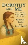 Eccles, Robert G. - Dorothy and Me: A Personal Memoir about My Relationship with a Machine