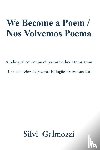 Galmozzi, Silvi - We Become a Poem / Nos Volvemos Poema