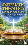 Northwell, James - Systematic Theology for Beginners 5-in-1