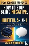 Whitmore, Vivian - How to Stop Being Negative, Rude, and Hurtful 5-in-1