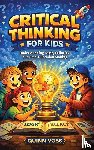 Voss, Quinn - Critical Thinking for Kids