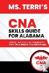 Walton, Terri - Ms. Terri's CNA Skills Guide For Alabama