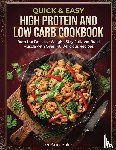 Baker, LeeAnn - Quick & Easy High Protein and Low Carb Cookbook