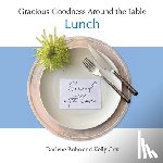 Bobo, Darlene - Gracious Goodness Around the Table: Lunch