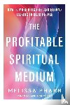 Pharr, Melissa - The Profitable Spiritual Medium