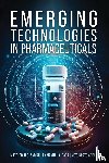 Sadiku, Matthew - Emerging Technologies In Pharmaceuticals