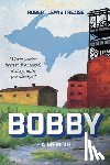 Trezise, Robert Lewis - Bobby: A Memoir