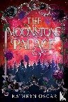 Oscar, Kathryn - The Moonstone Palace