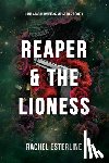 Esterline, Rachel - Reaper & The Lioness