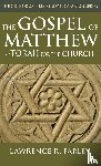 Farley, Lawrence R. - The Gospel of Matthew