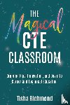 Richmond, Tisha - The Magical CTE Classroom