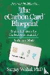 Wahal, Sanjay - The eCarbon Card(TM) Blueprint