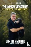 Hammonds, Jim - The Monkey Whisperer