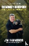 Hammonds, Jim - The Monkey Whisperer