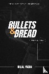 Yasin, Bilal - Bullets & Bread