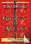 Driskill, R. Jay - Ghosts of Arzawa: Beyond the Trojan War Myth