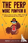 Held, Shari, Tipple, Kevin R. - The Perp Wore Pumpkin II