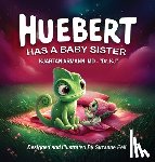 Armann, Kjartan - Huebert Has A Baby Sister: Has A Baby Sister