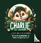 Vandermeel -Bullock, Dianna - Charlie The Chipmunk - Just Keep Going