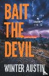 Austin, Winter - Bait the Devil