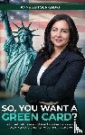 Zeitoun-Sedki, Anne - SO, YOU WANT A GREEN CARD?