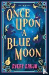 Arujo, Avery - Once Upon a Blue Moon