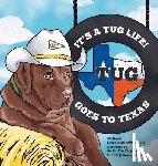 Utterback, Laura Watkins - It's a Tug Life!: Tug Goes to Texas