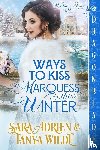 Adrien, Sara, Wilde, Tanya - Ways to Kiss a Marquess This Winter