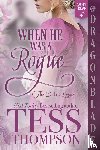 Thompson, Tess - When He Was a Rogue