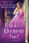 Greyson, Maeve - Felicity's Eloquent Earl