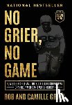 Grier, Rob - No Grier, No Game: How Bobby Grier and the Sugar Bowl Showdown Changed American Sports History