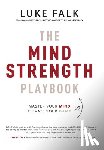 Falk, Luke - The Mind Strength Playbook