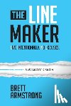 Armstrong, Brett - The Line Maker