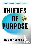 Salvagno, Davin - Thieves of Purpose (Second Edition Revised and Expanded): Overcoming the 12 Mindsets Robbing You of Your Potential