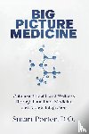 Porter, Stuart - Porter, S: Big Picture Medicine