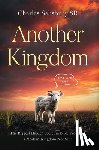 Salisbury, Charles - Another Kingdom: The Biggest Hidden Secret in Bible Prophecy, a Modern Kingdom Not Seen