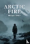 Reece, Brian L. - Reece, B: Arctic Fire