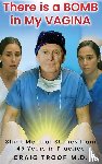 Troop, Craig Alvin - There is a Bomb in my Vagina