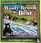 Hoolihan, B. William - Wooly Broom the Bear