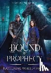Wheelwright, Katherine - Bound by Prophecy